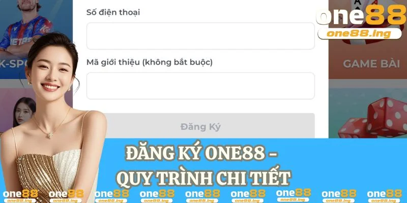 Đăng ký one88 - quy trình chi tiết