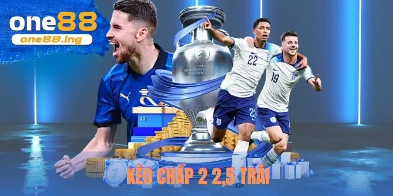 Kèo chấp 2 2,5 trái one88