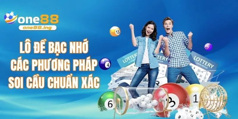 Lô đề bạc nhớ - Các phương pháp soi cầu chuẩn xác nhất