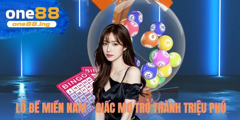 Lô đề miền nam - giấc mơ trở thành triệu phú