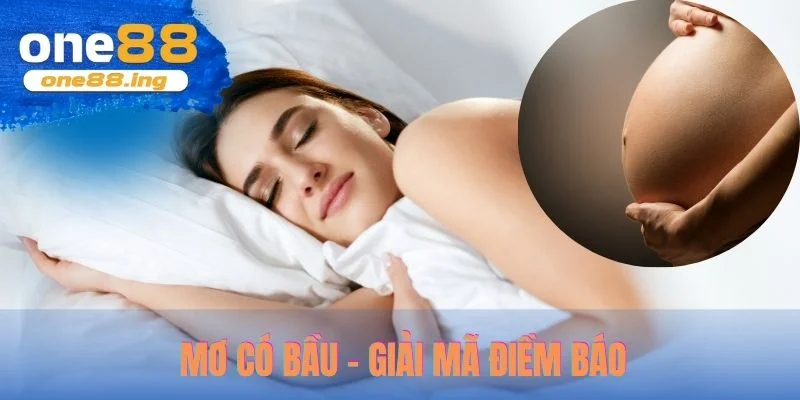 Mơ có bầu - Giải mã điềm báo