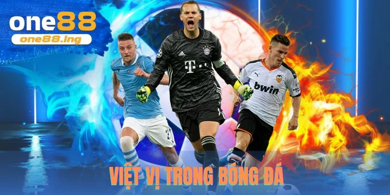 Việt vị trong bóng đá one88