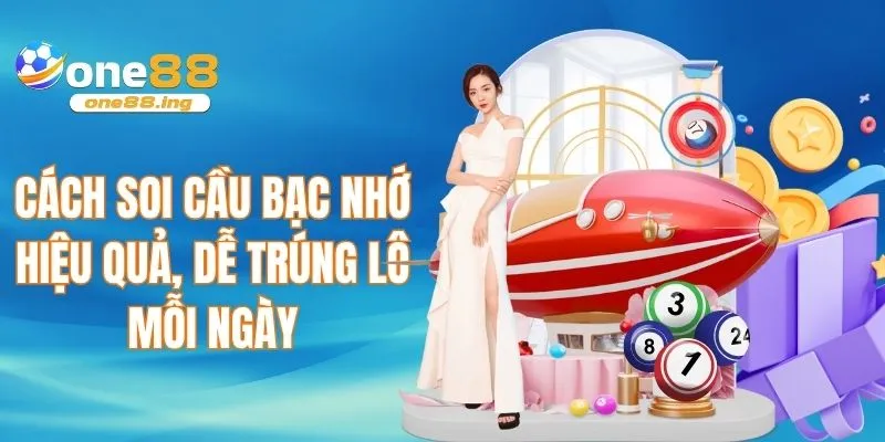 Soi cầu bạc nhớ one88
