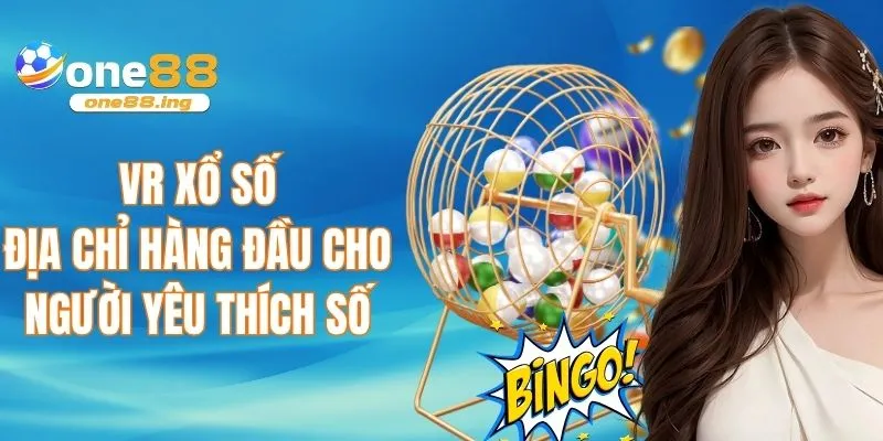 VR xổ số - Địa chỉ cược hàng đầu cho người yêu thích số